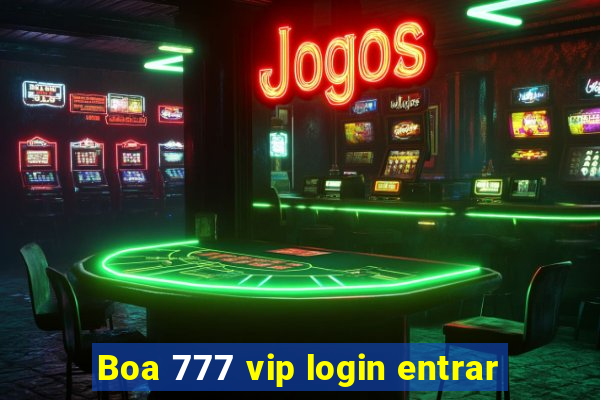 Boa 777 vip login entrar